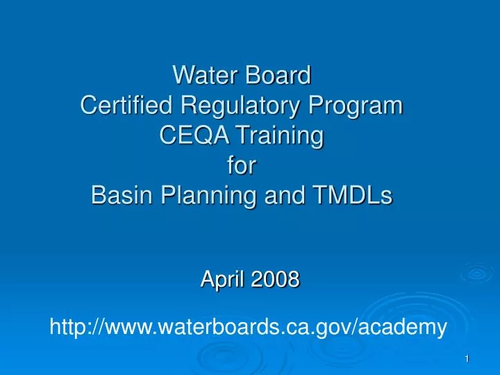 PPT Water Board Certified Regulatory Program CEQA Training for Basin