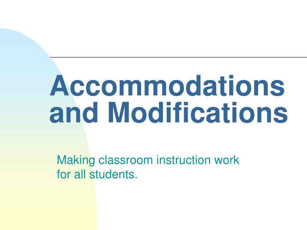 PPT - Accommodations and Modifications PowerPoint Presentation, free ...