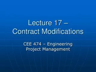 Lecture 17 – Contract Modifications