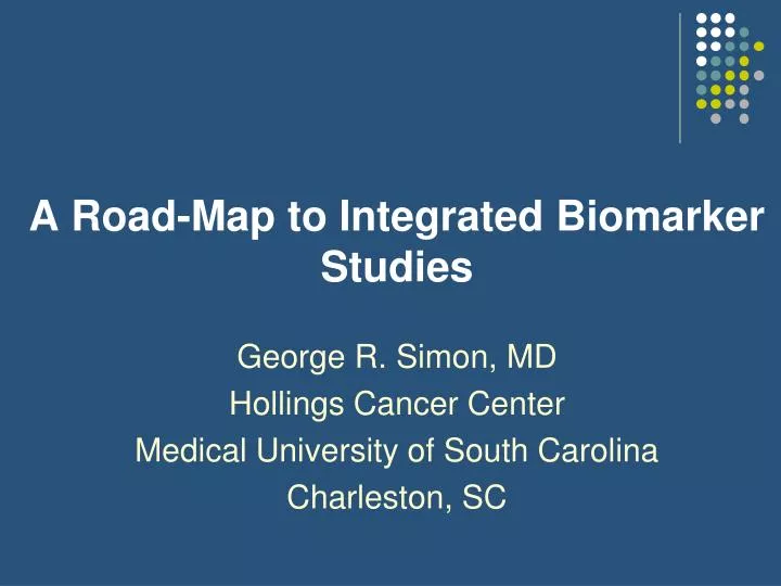 a road map to integrated biomarker studies