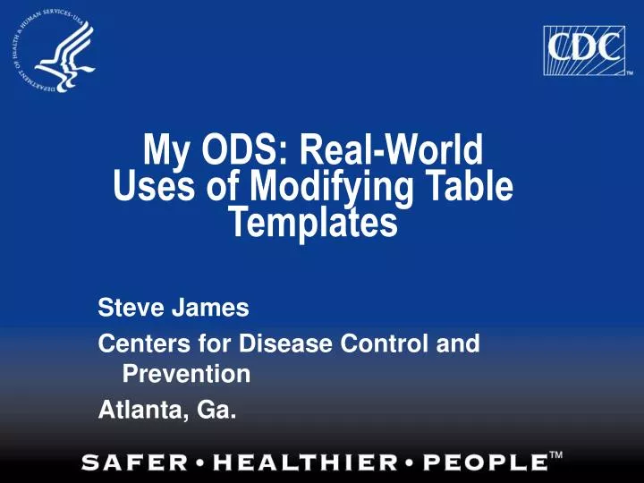 my ods real world uses of modifying table templates