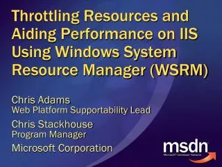Throttling Resources and Aiding Performance on IIS Using Windows System Resource Manager (WSRM)