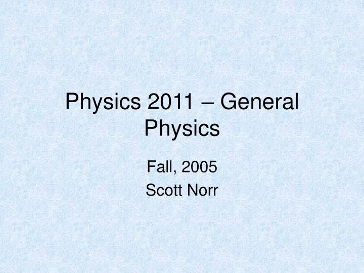 physics 2011 general physics