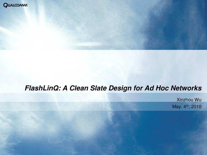 flashlinq a clean slate design for ad hoc networks
