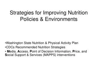 Strategies for Improving Nutrition Policies &amp; Environments