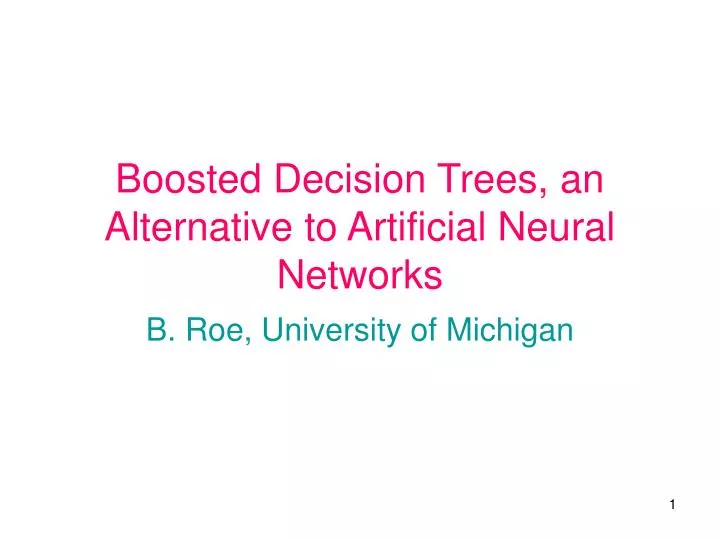 boosted decision trees an alternative to artificial neural networks