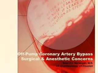 Off-Pump Coronary Artery Bypass Surgical &amp; Anesthetic Concerns