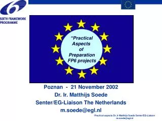 Poznan - 21 November 2002 Dr. Ir. Matthijs Soede Senter/EG-Liaison The Netherlands m.soede@egl.nl