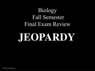 Biology Fall Semester Final Exam Review