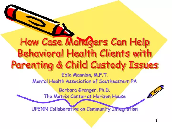 how case managers can help behavioral health clients with parenting child custody issues