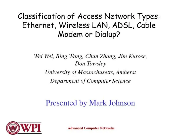 classification of access network types ethernet wireless lan adsl cable modem or dialup