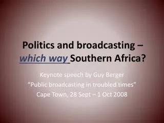Politics and broadcasting – which way Southern Africa?