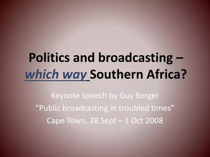 politics and broadcasting which way southern africa