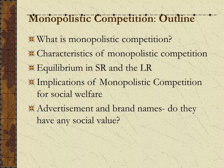 monopolistic competition outline