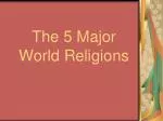 The 5 Major World Religions - slide 1