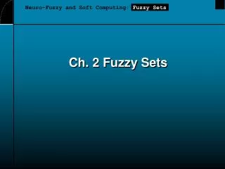 Ch. 2 Fuzzy Sets