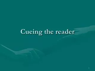Cueing the reader