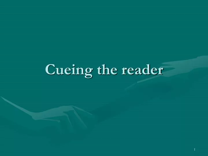 cueing the reader
