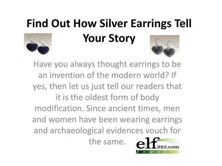 find out how silver earrings tell your story