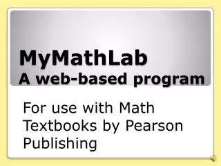MyMathLab A web-based program
