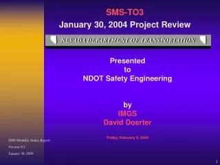 SMS-TO3 January 30, 2004 Project Review