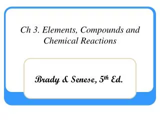 Ch 3. Elements, Compounds and Chemical Reactions