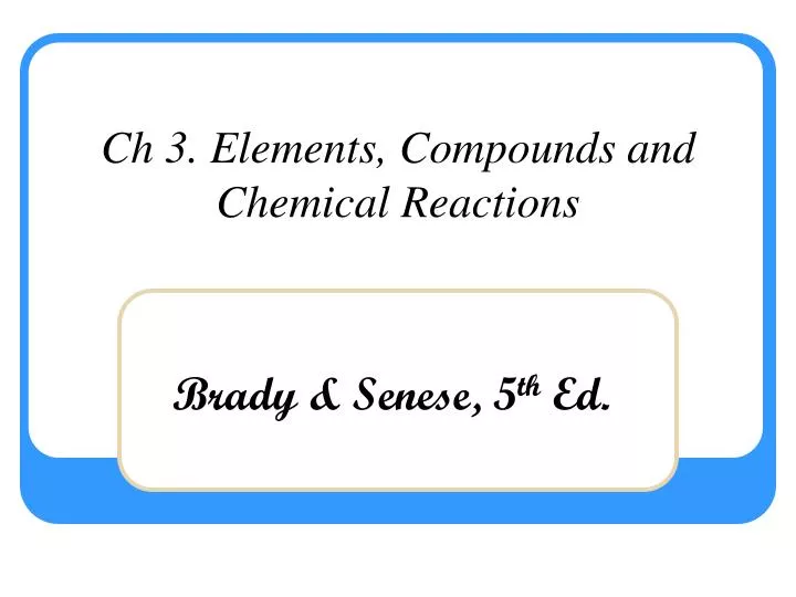 ch 3 elements compounds and chemical reactions
