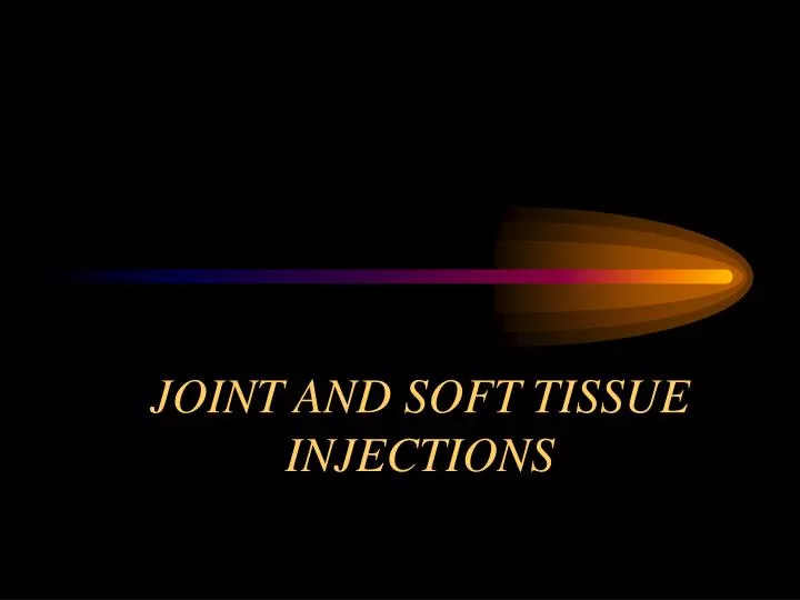 joint and soft tissue injections