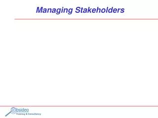Managing Stakeholders
