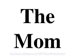 The Mom