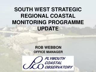 SOUTH WEST STRATEGIC REGIONAL COASTAL MONITORING PROGRAMME UPDATE