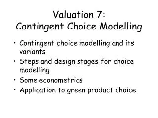Valuation 7: Contingent Choice Modelling