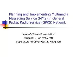 Planning and Implementing Multimedia Messaging Service (MMS) in General Packet Radio Service (GPRS) Network