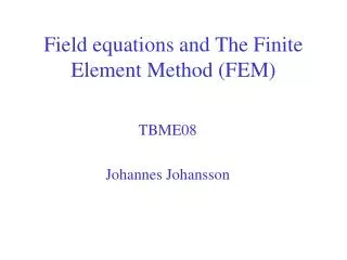 Field equations and The Finite Element Method (FEM)