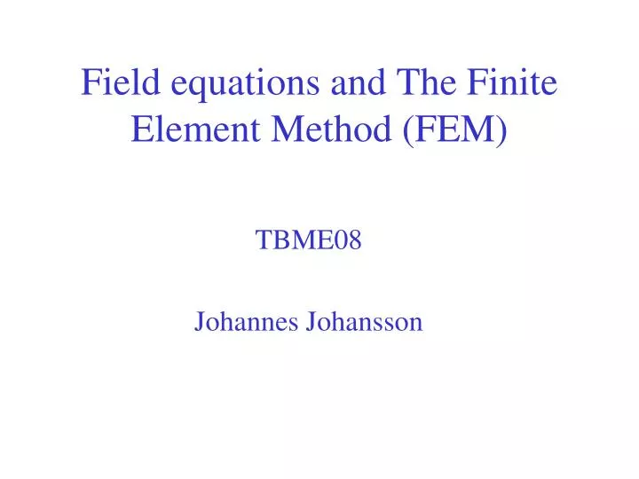 field equations and the finite element method fem