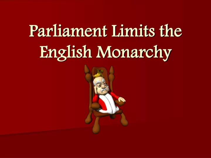 parliament limits the english monarchy