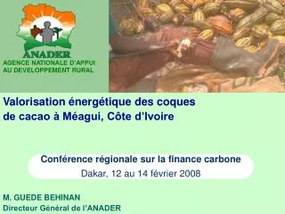 Conférence régionale sur la finance carbone Dakar, 12 au 14 février 2008