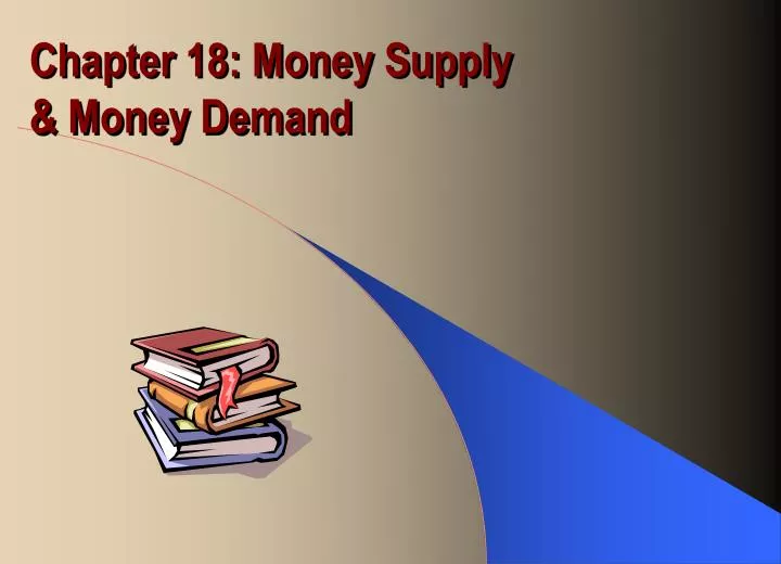 chapter 18 money supply money demand