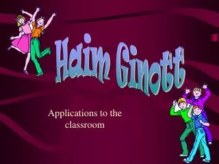 Applications to the classroom