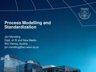 Process Modelling and Standardization