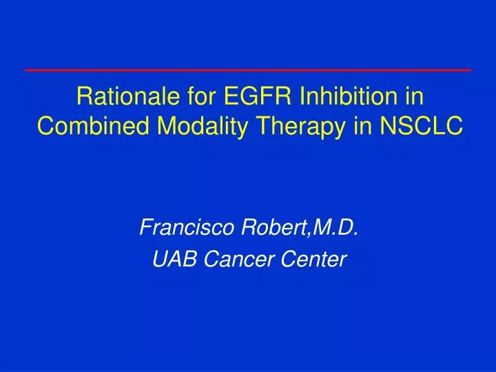 rationale for egfr inhibition in combined modality therapy in nsclc