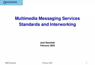 Multimedia Messaging Services Standards and Interworking