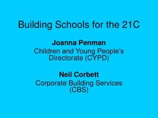 Building Schools for the 21C