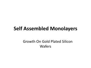 Self Assembled Monolayers