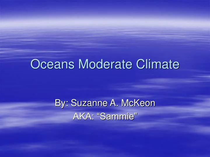 oceans moderate climate