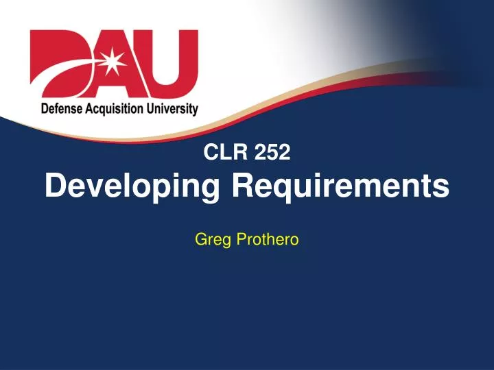 clr 252 developing requirements