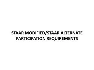 STAAR Modified/STAAR Alternate Participation Requirements