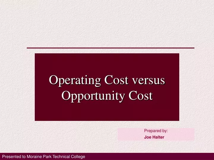 operating cost versus opportunity cost