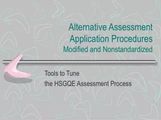 Alternative Assessment Application Procedures Modified and Nonstandardized