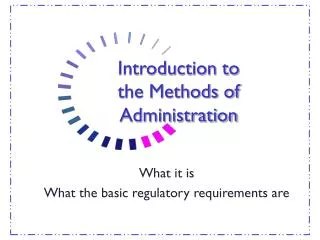 Introduction to the Methods of Administration